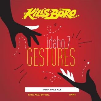 Kills Boro Brewing - Idaho 7 Gestures (4 pack 16oz cans) (4 pack 16oz cans)