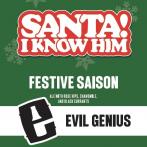 Evil Genius Beer - Santa!! I Know Him! 0 (62)