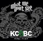 KCBC - Kings County Brewers Collective - What We Don't See 0 (415)