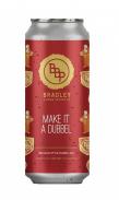 Bradley Brew Project - Make It A Dubbel 0 (415)